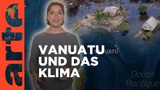 Vanuatu und das Klima – kleine Insel großer Sieg  Mit offenen Karten  Im Fokus  ARTE [upl. by Sucam]