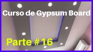 Curso de Gypsum Board parte 16 [upl. by Hodgkinson]