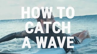 How to Catch an Unbroken Wave  How to Surf  Paddling into Green Waves [upl. by Vallo]