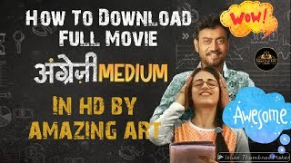 How to Download English Medium Full Movie in Full HD By Amazing Art English Medium Irrfan Khan [upl. by Far]