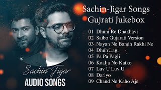 Sachin Jigar Songs Best of sachhin Jigar Gujarati Songs Collection [upl. by Resneps425]