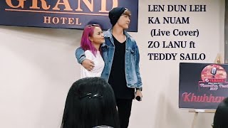 Len Dun Leh Ka Nuam LIVE Performance by Teddy Sailo amp Zolanu [upl. by Candi]