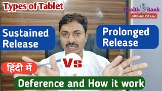 Sustained release vs prolonged release tablet  Deference and how it work in Hindi  Health Rank [upl. by Nilknarf275]