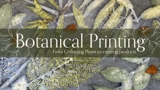 The Process of Botanical Printing [upl. by Nerek280]