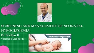 Screening of neonatal hypoglycemia and approach to its management Dr Sridhar Kalyanasundaram [upl. by Reinaldo]