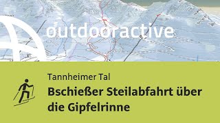 Skitour im Tannheimer Tal Bschießer Steilabfahrt über die Gipfelrinne [upl. by Aniraad422]