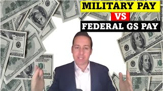 Military Pay vs Government GS Pay [upl. by Sup]