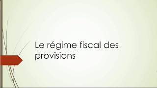 Le régime fiscal des provisions pour risques et charges [upl. by Latia211]