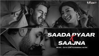 AP Dhillon amp Falak Shabir  Saada Pyaar × Saajna Mashup Lofi 2307 amp Harshal Music  JAX Visuals [upl. by Adnala]