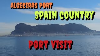 ALGECIRAS PORT SPAIN COUNTRY VISIT  INTERNATIONAL SAILOR VLOGGER anand31600 [upl. by Nwahsuq233]