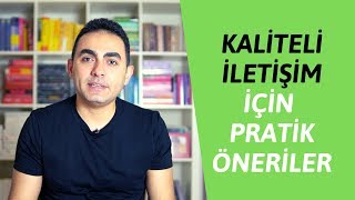 Kaliteli İletişim İçin Pratik Öneriler [upl. by Norrehs820]