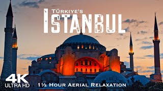 4K ISTANBUL 2024 🇹🇷 Drone  1½ Hour Aerial Scenic Piano Relaxation  Türkiye Turkey [upl. by Sallyanne]