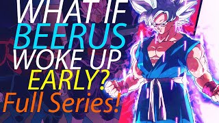 What If Beerus Woke Up Early  FULL SERIES [upl. by Earley972]