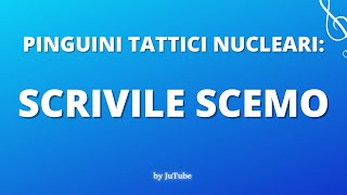 PINGUINI TATTICI NUCLEARI SCRIVILE SCEMO KARAOKE HQ [upl. by Dannye]