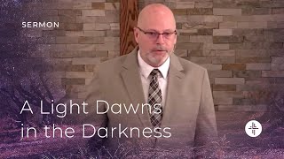 A Light Dawns in the Darkness  Pastor David White  FBC Lowell [upl. by Dibbell]