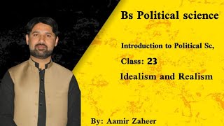 Idealism Vs Realism  BS Political Science Lectures in Pashto  by Aamir Zaheer [upl. by Karlow]