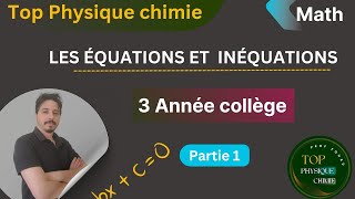 les équations et les inéquations 3 année collège partie 1 [upl. by Aileno]