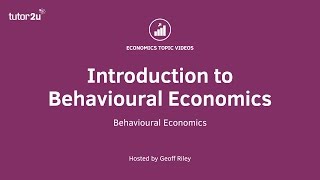 Behavioural Economics  Introduction [upl. by Hegarty]