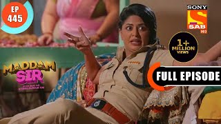 Chandramukhi Vs Haseena Mallik  Maddam Sir  Ep 445  Full Episode  10 March 2022 [upl. by Eisak720]