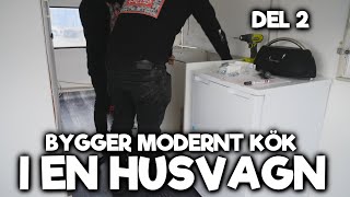 Bygger Modernt Kök  Blockets Fulaste Husvagn  Del 2 [upl. by Araid]