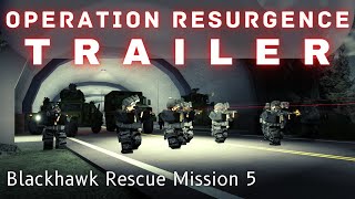 Operation Resurgence Cinematic Trailer  Blackhawk Rescue Mission 5  not official [upl. by Jillane]