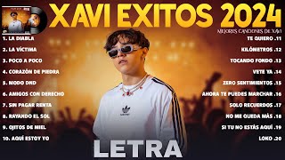 XAVI Mix Grandes Exitos 2024 LETRA XAVI Mejores Canciones  La Diabla La Victima Poco a Poco [upl. by Htevi]