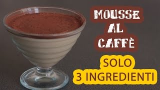 Mousse al caffè con solo 3 INGREDIENTI [upl. by Annasoh]