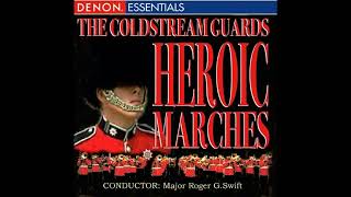 GLORIOUS VICTORY Walter MKendall Regimental Band Of The Coldstream GuardsMajor RGSwift [upl. by Loydie295]