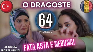 Seriale turcești  O Dragoste ep 64 oficial trailer 2  Şerbet de afine odragoste serialturcesc [upl. by Oulman752]