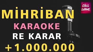 MİHRİBAN Karaoke Altyapı Türküler  Re [upl. by Dittman807]