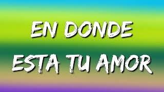 En Donde Esta Tu Amor  Virlan Garcia Letra\Lyrics [upl. by Corso410]