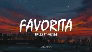 Dalex  Favorita ft Favela LetraLyrics [upl. by Gisella]