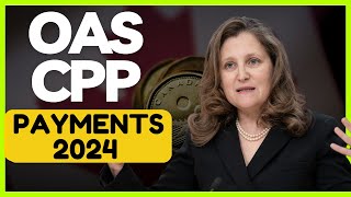 OASCPP Official Payments Dates 2024 BIG CHANGES to OAS amp CPP Coming in July 2024 [upl. by Arymas]