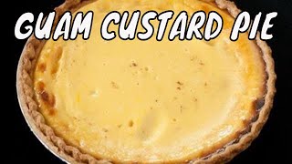 Guam Recipes  CUSTARD PIE Recipe  Guam Food [upl. by Eenolem]