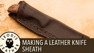 Making a Leather Knife Sheath [upl. by Neeron]