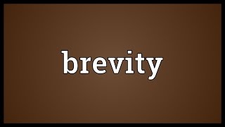 Brevity Meaning [upl. by Kluge]