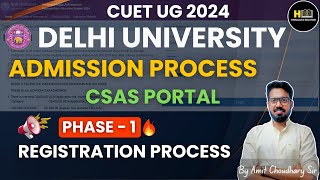 Delhi University Admission CSAS Portal  Phase 1🔥 Registration Process By Amit Choudhary Sir [upl. by Remmos]