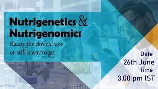 Webinar on Nutrigenetics amp Nutrigenomics Ready for Clinical use or Still a Way to Go [upl. by Robert]