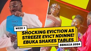 SHOCKING EVICTION NIGHT AS STREEZE EVICT NDINNE  EBUKA BREAKS TABLES  BBNAIJA 2024 OLUFEMI DANIEL [upl. by Nekcerb]