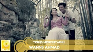 Wanns Ahmad  Terus Mencintaimu Official Lyric Video [upl. by Ycnahc888]