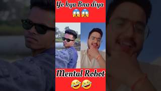 🤣 Mental Robot 🤖🤣 funnyshorts viralshorts trendingshorts shorts youtubeshorts ytshorts short [upl. by Anihsak]