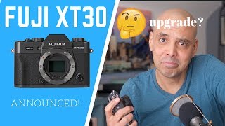 Fujifilm XT30 Announced Upgrade from an XT20 [upl. by Kcinimod]