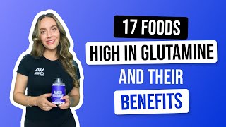 17 Foods High in Glutamine And Their Benefits  Nutrition Coach Explains  Naked Nutrition [upl. by Ghiselin]