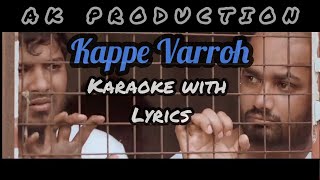 Kappe Varroh Song Karaoke With Lyrics – Havoc Brothers [upl. by Anwahsed]