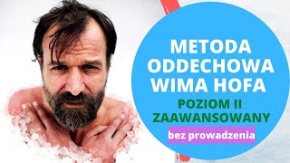 Metoda oddechowa Wima Hofa dla ZAAWANSOWANYCH Poziom II  BEZ PROWADZENIA [upl. by Jessen]