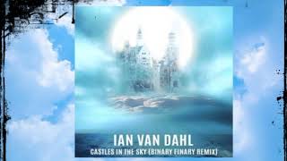 Ian Van Dahl feat Marsha  Castles in The Sky Binary Finary Remix [upl. by Richard239]