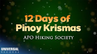 APO Hiking Society  12 Days of Pinoy Krismas Official Lyric Video [upl. by Hachman]