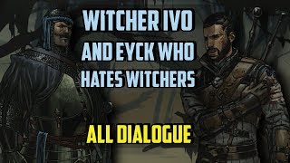 Witcher Ivo and Eyck Who Hates Witchers All Dialogue  Thronebreaker  A Professional [upl. by Sprage]