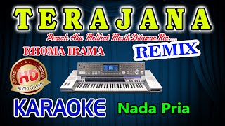 Terajana Remix Karaoke Lirik Rhoma Irama HD Audio Nada Pria [upl. by Kcireddor]