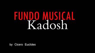 Fundo musical Kadosh  Para pregções orações e reflexões by Cicero Euclides [upl. by Cortney]